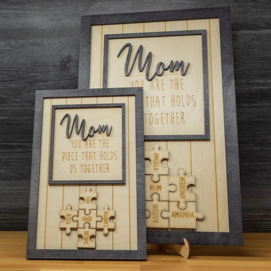 Personalized "You Are The Piece That Holds Us Together" Sign, Mother's Day Gift