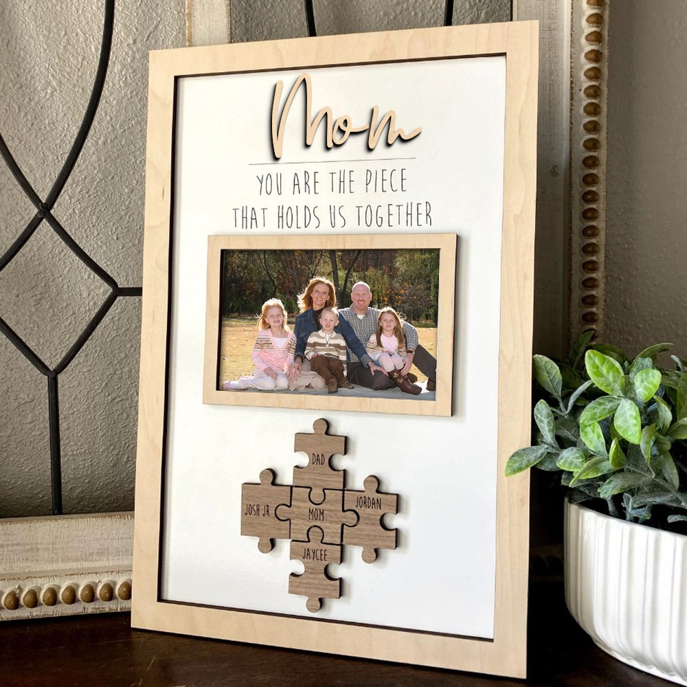 Best Seller!!! Mom You Are The Piece That Holds Us Together | Ideal Gift for Mom Grandma on Mother's Day,Family Photo Frame.