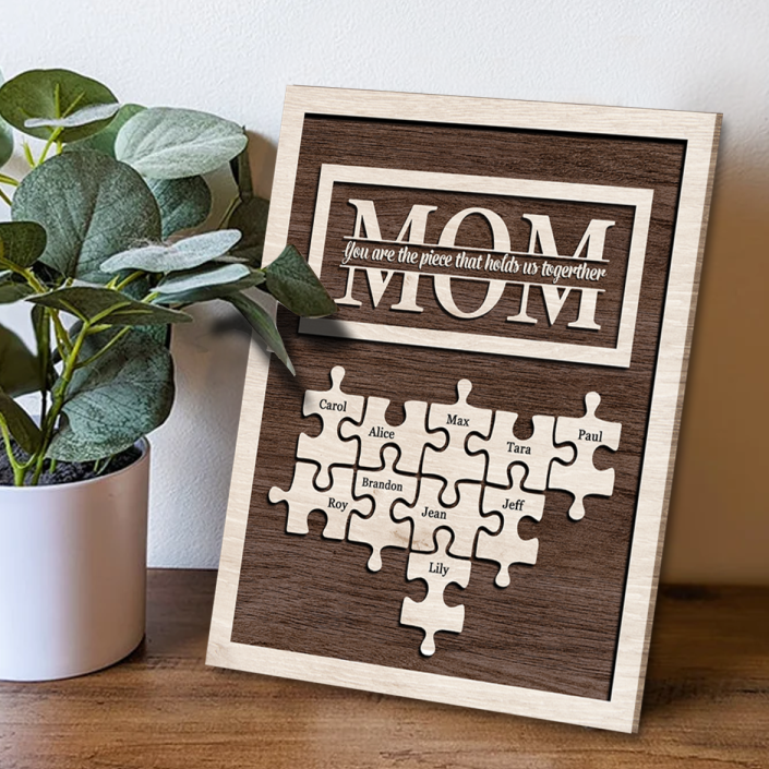 Mom You Are The Piece That Holds Us Together | Mothers Day Gift | Handmade Personalized Wood Mom Puzzle Sign.