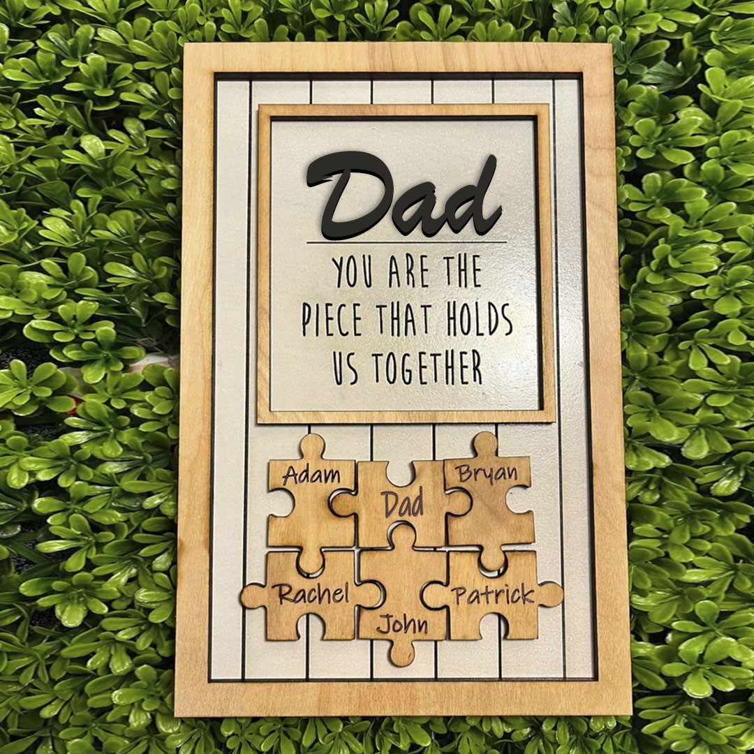 Handmade Personalized Wood Dad Puzzle Sign | Dad You Are The Piece That Holds Us Together | Fathers Day Gift