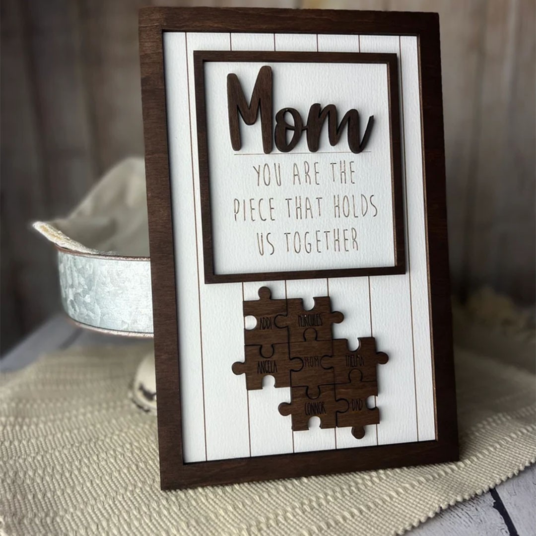 Handmade Personalized Wood Mom Puzzle Sign | Mom You Are The Piece That Holds Us Together | Mothers Day Gift