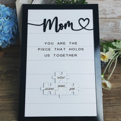 Handmade Personalized Puzzle Piece Mom Gift Sign | Mom You Are The Piece That Holds Us Together | Mothers Day Gift