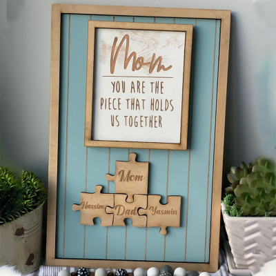 Handmade Personalized Wood Mom Puzzle Sign | Mom You Are The Piece That Holds Us Together | Mothers Day Gift