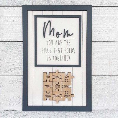 Border color optional | Mom You Are The Piece That Holds Us Together | Mothers Day Gift