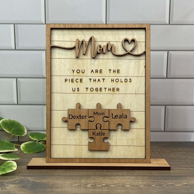 You are the piece that hold us together Handmade narrow frame Personalized Mom Puzzle Sign 