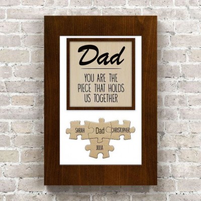 Handmade Personalized Wood Dad Puzzle Sign | Dad You Are The Piece That Holds Us Together | Fathers Day Gift