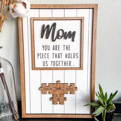 Handmade Personalized Wood Mom Puzzle Sign | Mom You Are The Piece That Holds Us Together | Mothers Day Gift