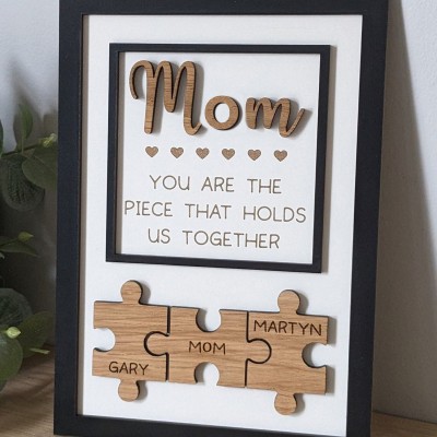 Handmade Personalized Puzzle Piece Mom Gift Sign | Mom You Are The Piece That Holds Us Together | Mothers Day Gift