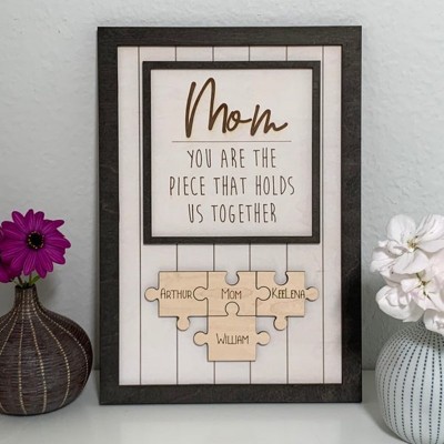 You are the piece that hold us together Handmade Personalized Wood Mom Puzzle Sign